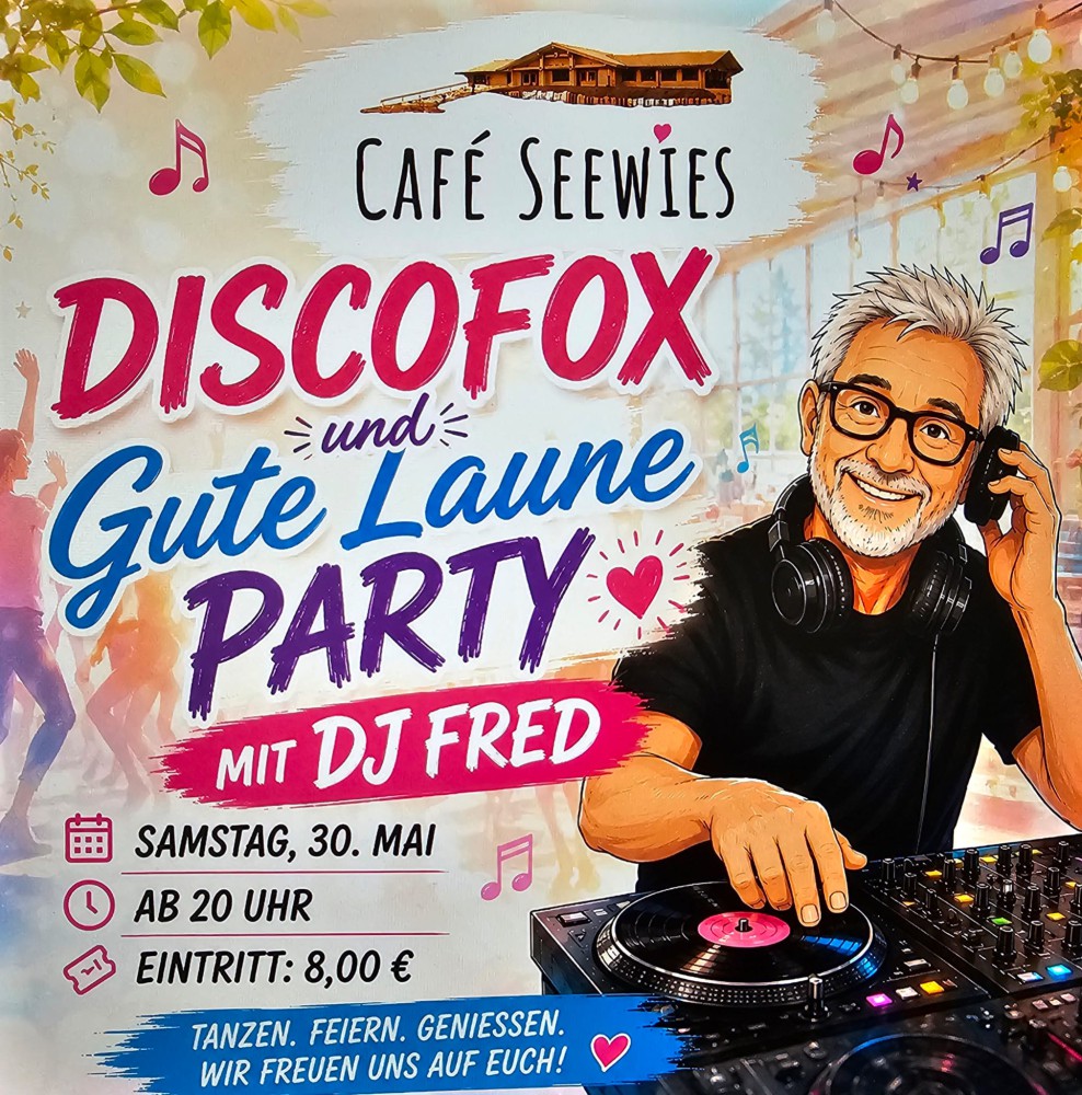 Location: Café Seewies - Motto: Discofox & gute Laune Tanzparty