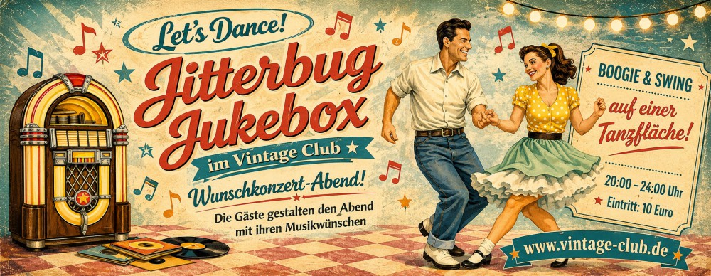 Location: Vintage Club - Motto: 🎶 JITTERBUG JUKEBOX - ein Wunschkonzert-Abend