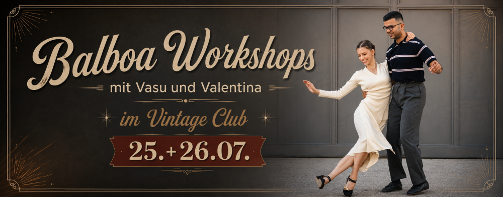 Location: Vintage Club - Motto: Balboa Workshop-Special mit Vasu (IND) & Valentina (GER)