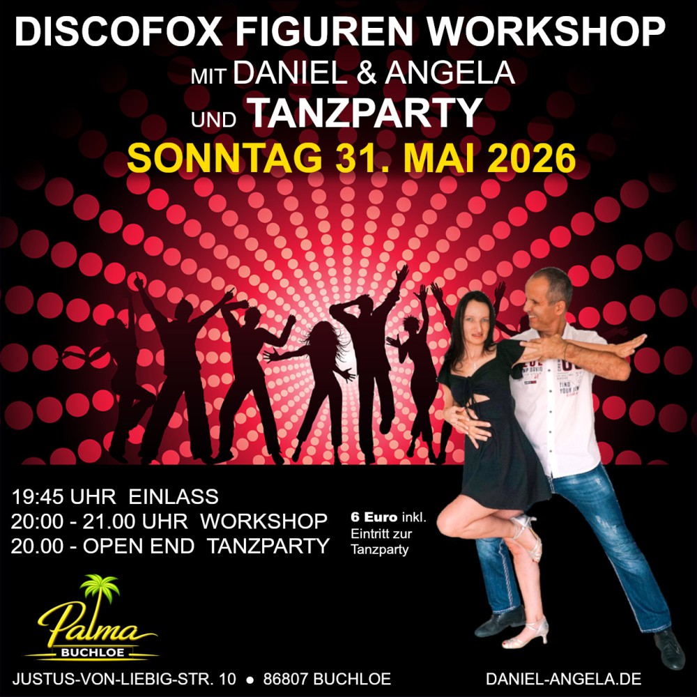 Location: Tanzcafe Palma Buchloe - Motto: Discofox Workshop & Tanzparty