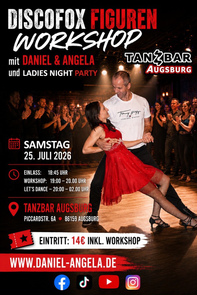 Location: Tanzbar Augsburg - Motto: WORKSHOP mit Daniel & Angela & Ladies  Night Party