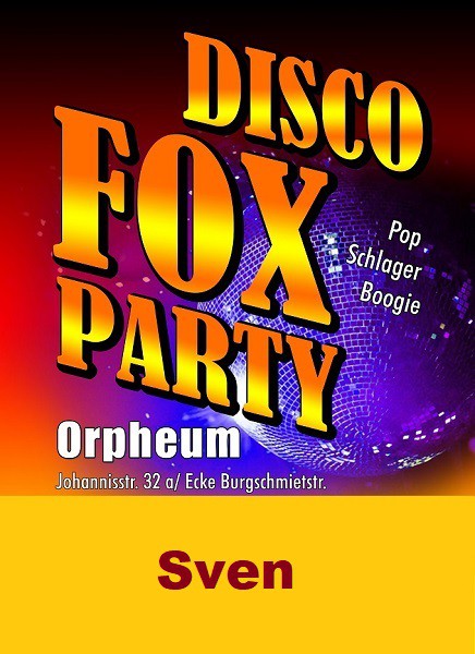 Location: Orpheum - Motto: Discofox-Party