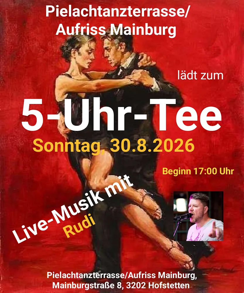Location: Pielachtanzterrasse/ Aufriss Mainburg - Motto: 5-Uhr-Tee mit Live-Musik