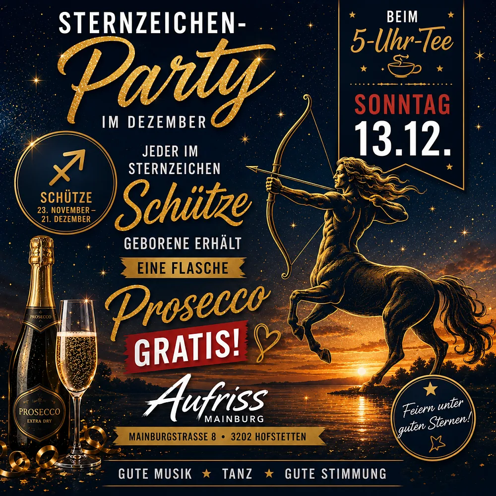 Location: Aufriss Mainburg - Motto: 5-Uhr-Tee und diegroße Sternzeichen-Party