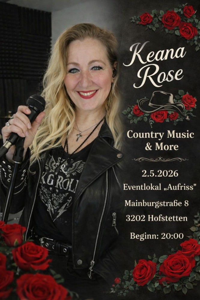 Location: Aufriss Mainburg - Motto: Keana Rose - Country  music and more