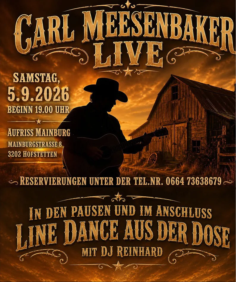 Location: Aufriss Mainburg - Motto: Countrysänger Carl Meesenbaker live im Aufriss Mainburg