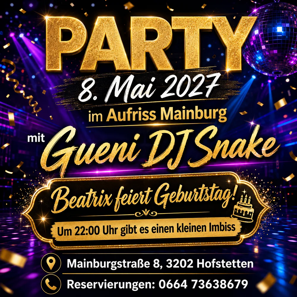 Location: Aufriss Mainburg - Motto: Party mit Gueni DJ Snake