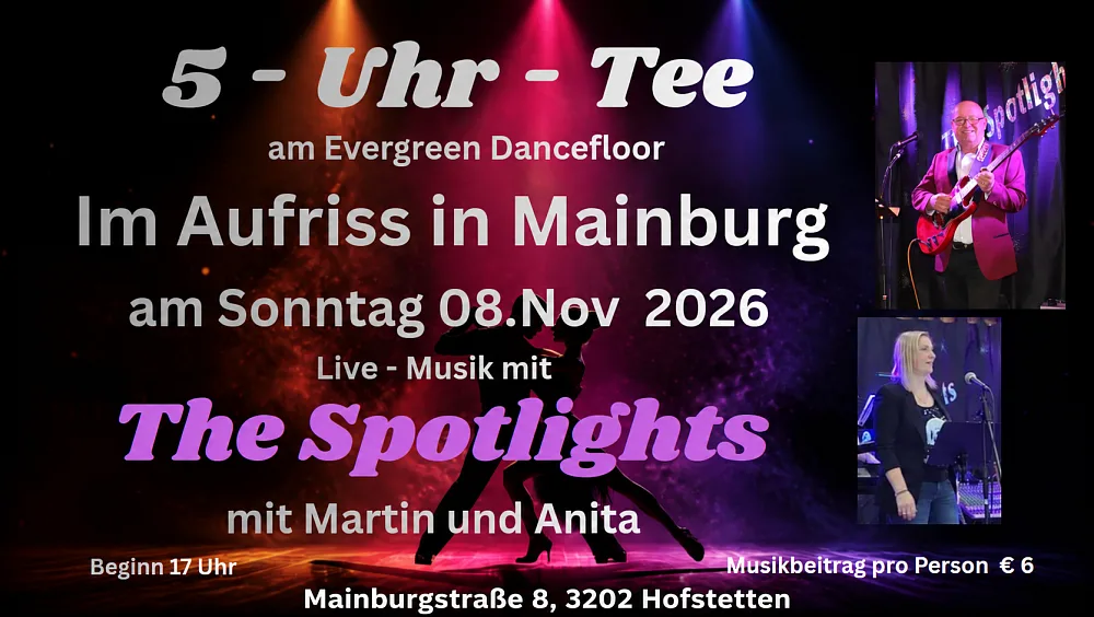 Location: Aufriss Mainburg - Motto: 5-Uhr-Tee mit Live-Musik durch The Spotlights