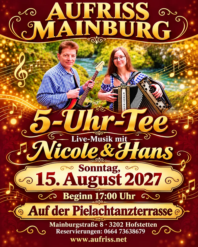 Location: Aufriss Mainburg / Pielachtanzterrasse - Motto: 5-Uhr-Tee mit Live-Musik durch Nicole und Hans
