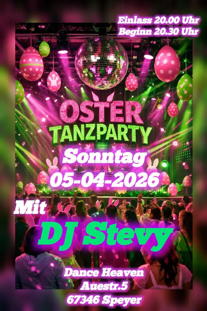 Location: Dance Heaven Speyer - Motto: Oster-Tanzparty mit DJ Stevy