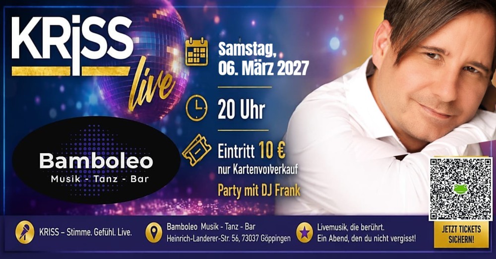 Location: Bamboleo Göppingen - Motto: KRiSS live im Bamboleo, 73037 Göppingen