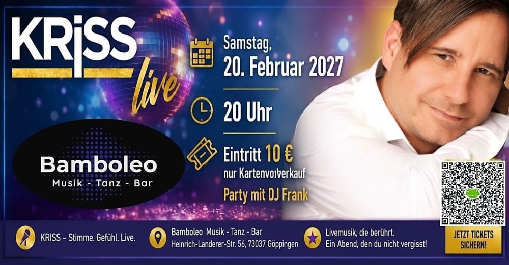 Location: Bamboleo Göppingen - Motto: KRiSS live im Bamboleo, 73037 Göppingen
