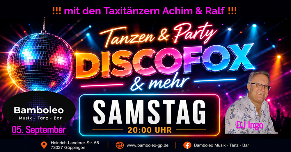 Location: Bamboleo Göppingen - Motto: Tanzen & Party mit DISCOFOX und mehr in 73037 Göppingen