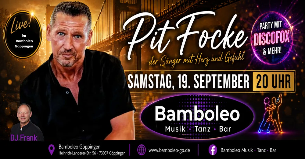 Location: Bamboleo Göppingen - Motto: Pit Focke live im Bamboleo, 73037 Göppingen