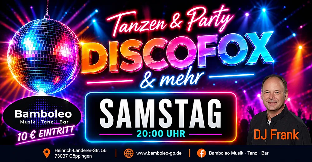 Location: Bamboleo Göppingen - Motto: Tanzen & Party mit DISCOFOX und mehr in 73037 Göppingen