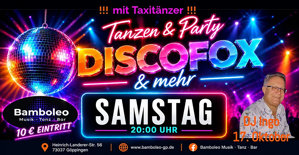 Location: Bamboleo Göppingen - Motto: Tanzen & Party mit DISCOFOX und mehr in 73037 Göppingen