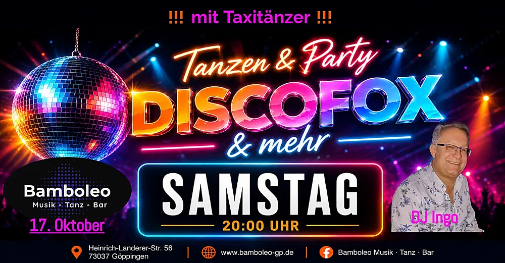 Location: Bamboleo Göppingen - Motto: Tanzen & Party mit DISCOFOX und mehr in 73037 Göppingen