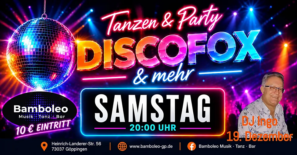 Location: Bamboleo Göppingen - Motto: Tanzen & Party mit DISCOFOX und mehr in 73037 Göppingen