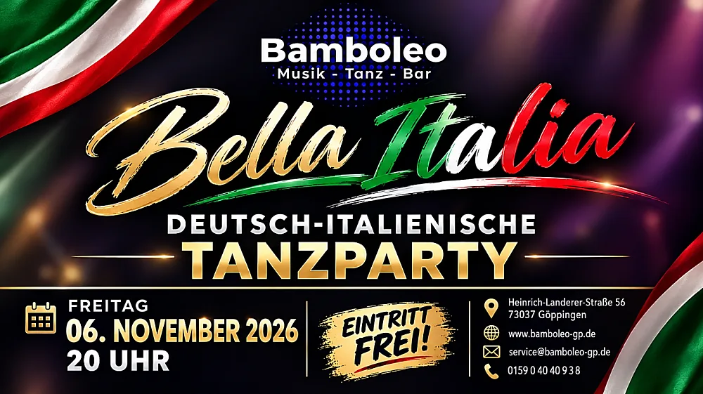 Location: Bamboleo Göppingen - Motto: Bella Italia - deutsch-italienische Tanzparty 73037Göppingen
