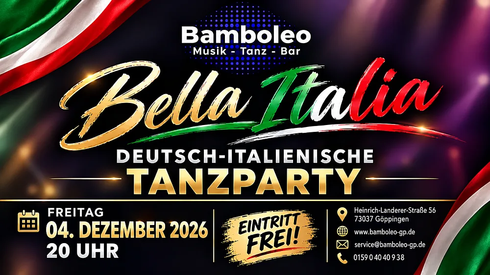 Location: Bamboleo Göppingen - Motto: Bella Italia - deutsch-italienische Tanzparty 73037Göppingen