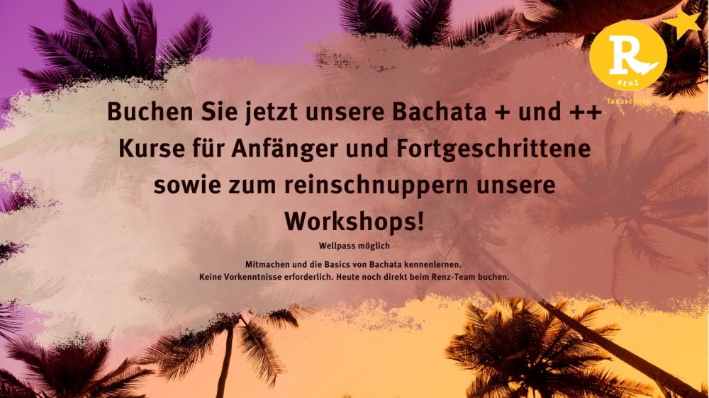 Location: Tanzschule Renz & Partner - Motto: Bachata Kurs und Workshop