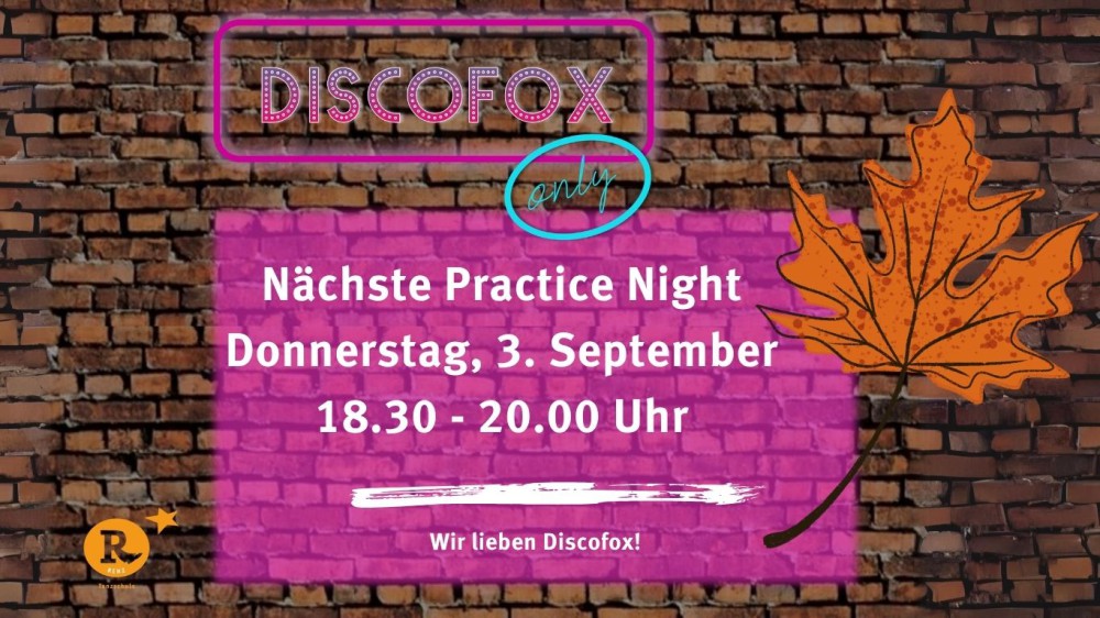 Location: Tanzschule Renz & Partner - Motto: Discofox only - practice night: Herbst-Edition