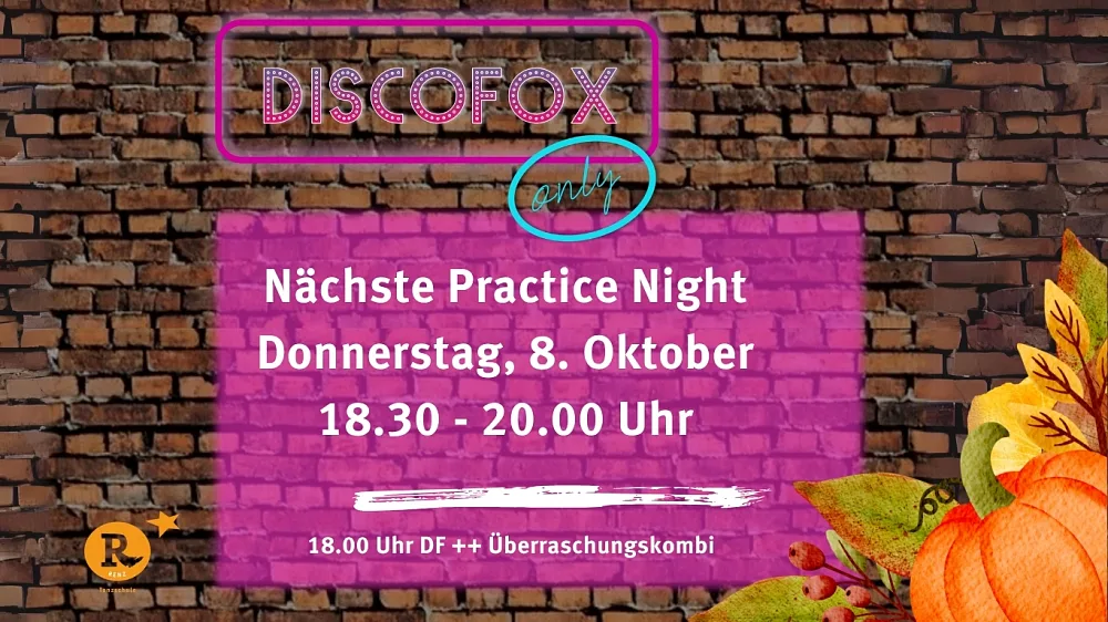 Location: Tanzschule Renz & Partner - Motto: Discofox only - practice night: Herbst-Edition