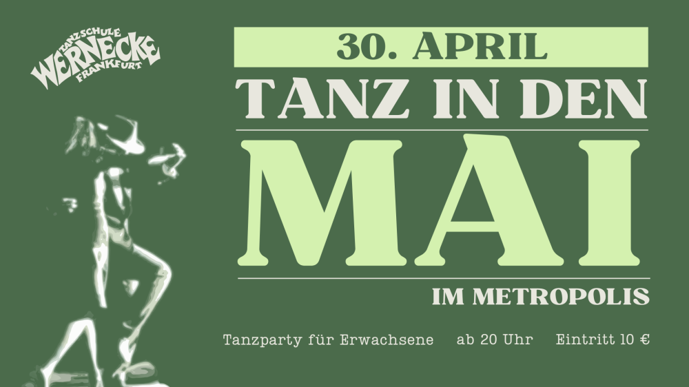Location: Tanzschule Wernecke Metropolis - Motto: Tanz in den Mai