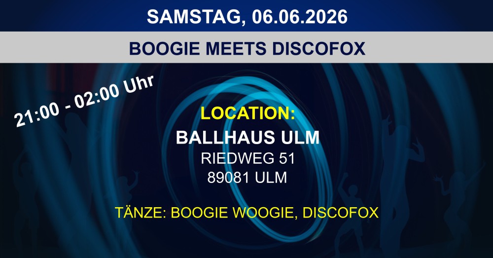 Location: Ballhaus Ulm - Motto: Boogie meets Discofox
