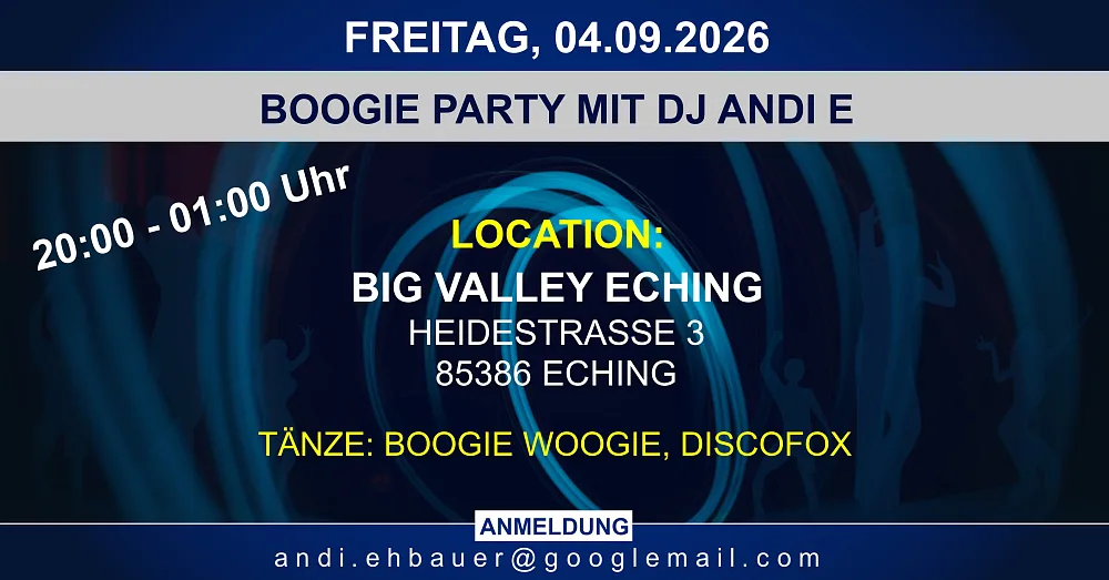 Location: Big Valley Eching - Motto: Boogie Party mit DJ Andi E