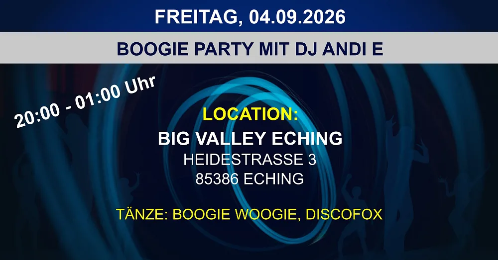 Location: Big Valley Eching - Motto: Boogie Party mit DJ Andi E