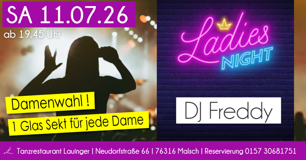 Location: Tanzrestaurant Lauinger - Motto: Ladies Night mit DJ Freddy - ein Glas Sekt für jede Dame