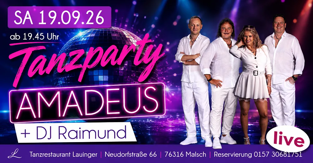 Location: Tanzlokal Lauinger - Motto: Tanzparty mit AMADEUS & DJ Raimund