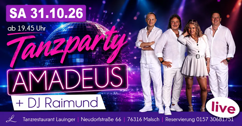 Location: Tanzlokal Lauinger - Motto: Tanzparty mit AMADEUS & DJ Raimund