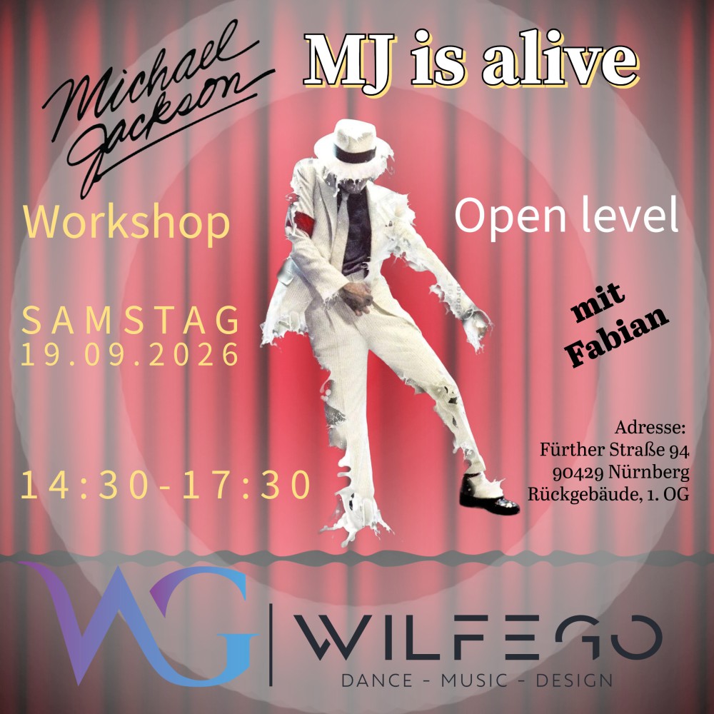 Location: Tanzschule WILFEGO - Motto: "Michael Jackson is alive" - Workshop
