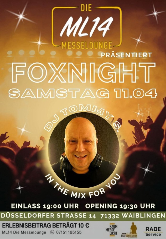 Location: ML14 Die Messelounge - Motto: FOXNIGHT mit DJ Tommy S