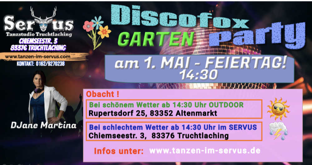 Location: Servus Truchtlaching - Motto: Discofox Party - bei schönem Wetter Outdoor in Rupertsdorf