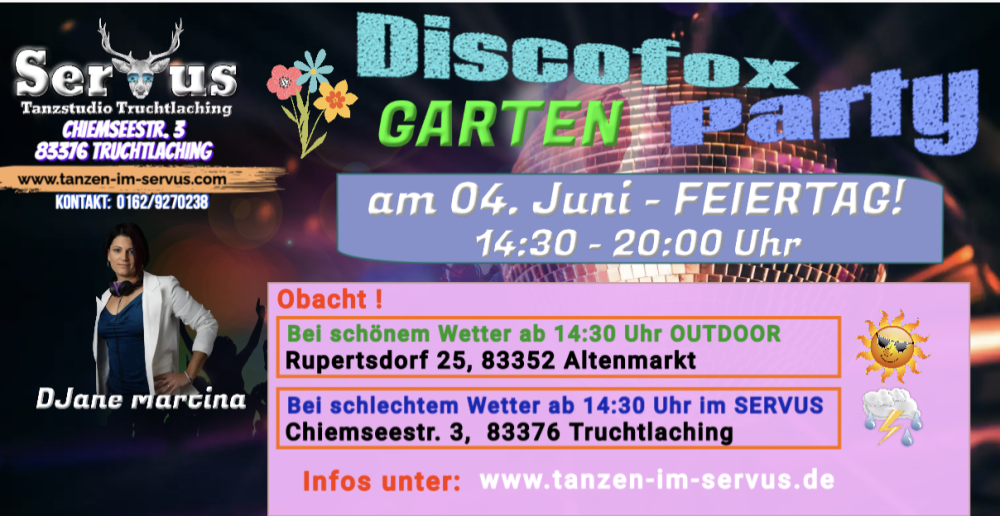 Location: Servus Truchtlaching - Motto: Discofox Party - bei schönem Wetter Outdoor in Rupertsdorf