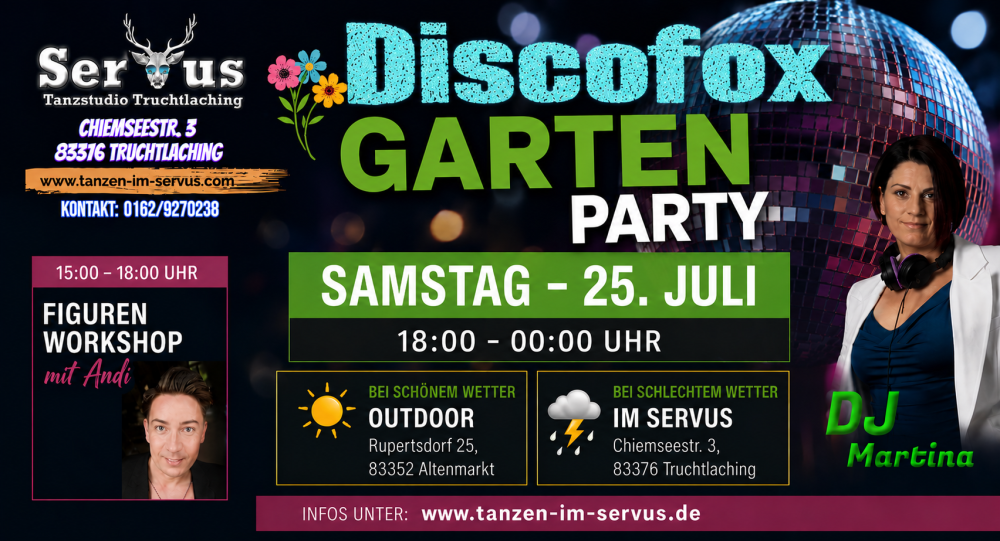 Location: Servus Truchtlaching - Motto: Discofox Party - bei schönem Wetter OUTDOOR - DF Workshop
